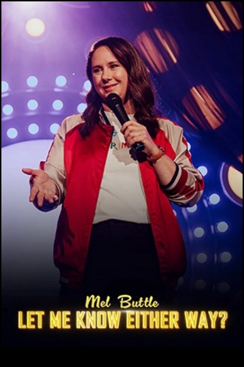 Poster of Mel Buttle: Let Me Know Either Way?