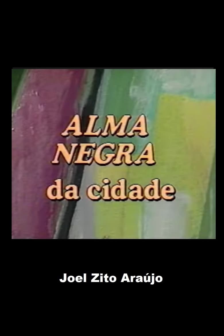 Poster of Alma Negra da Cidade