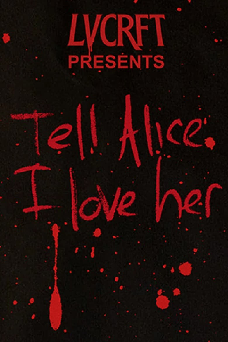 Poster of Tell Alice I Love Her