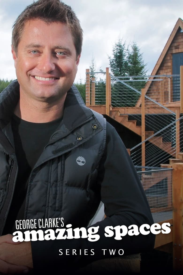 Poster of Episodes in George Clarke's Amazing Spaces - Series 2 - Series 2