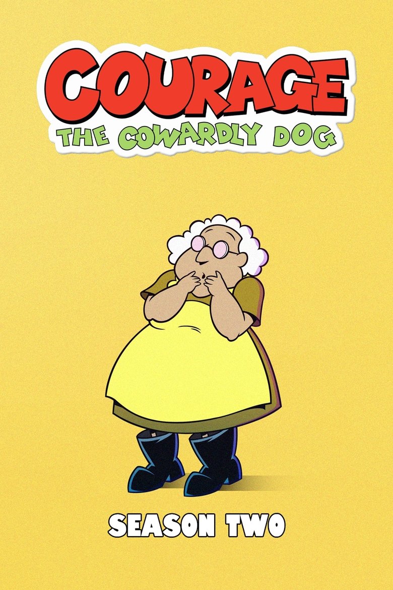 Poster of Episodes in Courage The Cowardly Dog - Season 2 - Season 2