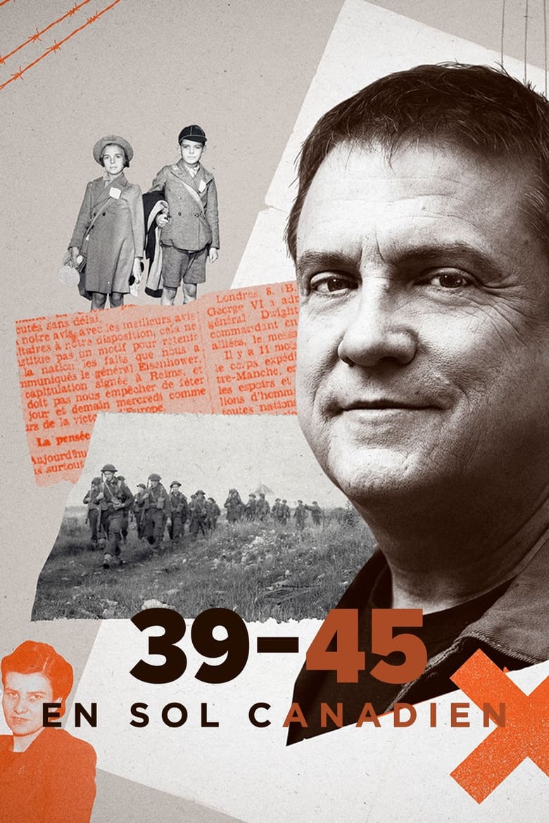 Poster of Episodes in 39 45 En Sol Canadien - Season 2 - Season 2