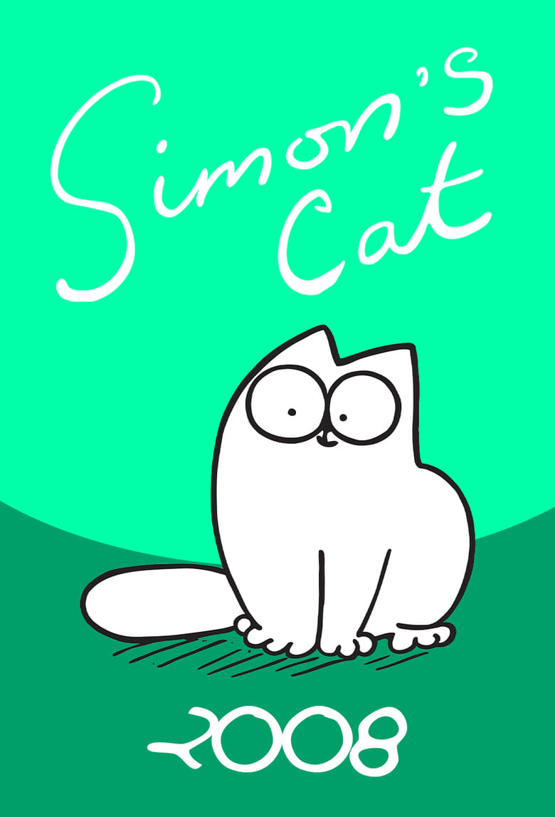 Poster of Episodes in Simon’s Cat - 2008 - 2008