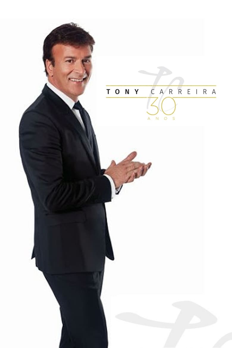 Poster of Tony Carreira - 30 Anos de Canções