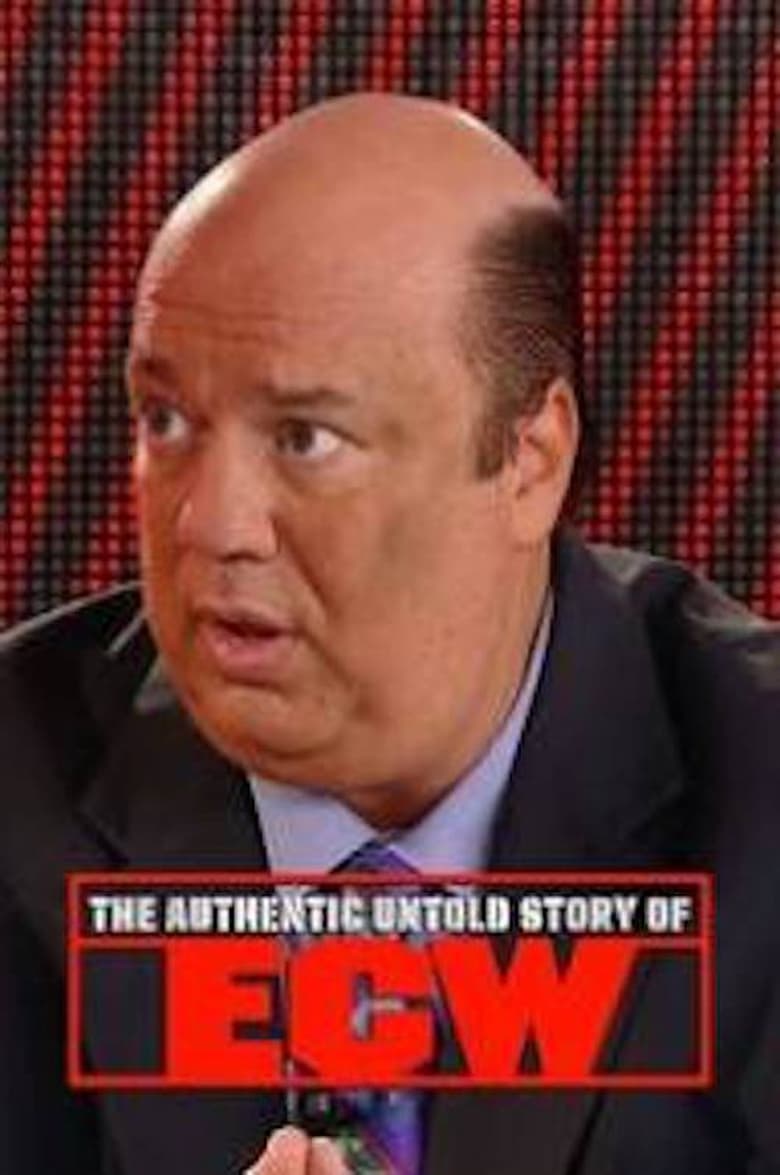 Poster of The Authentic Untold Story of ECW