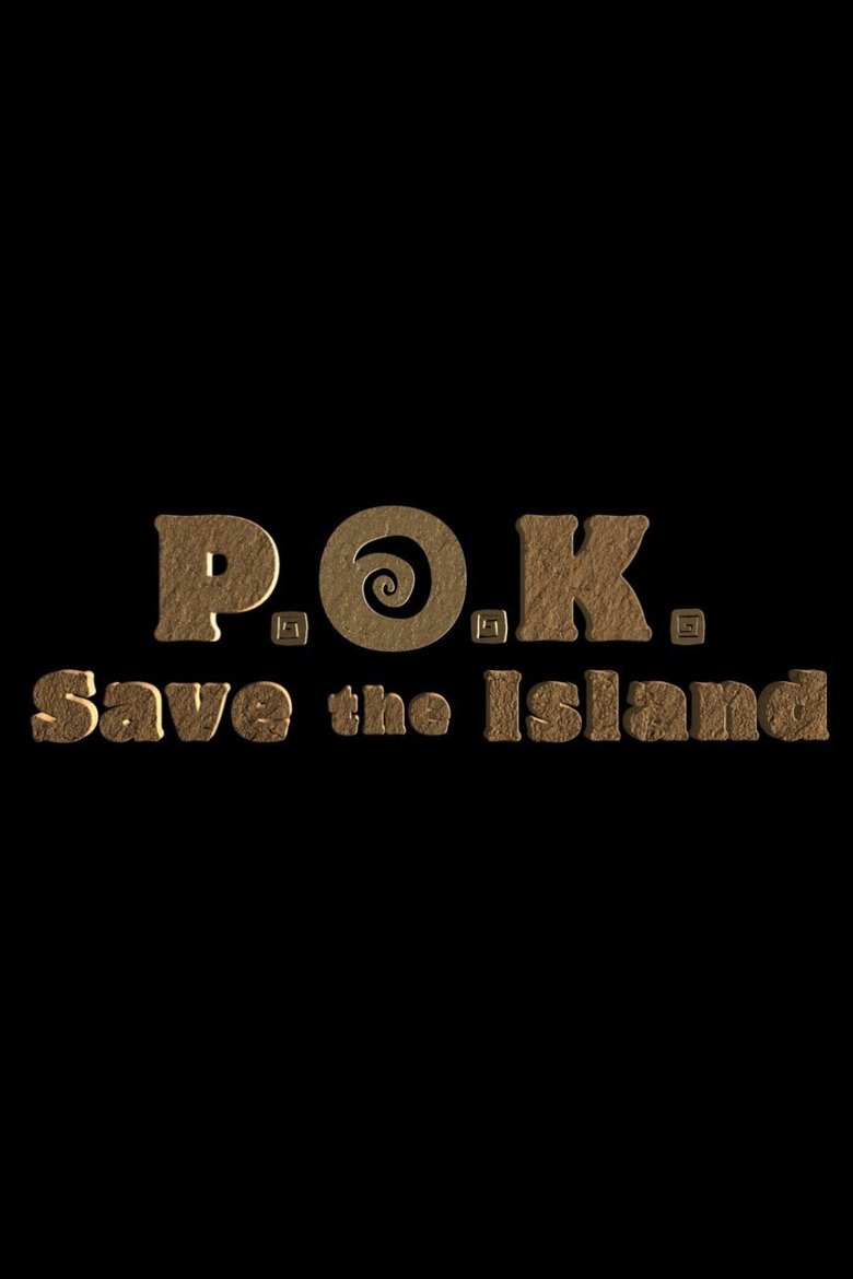 Poster of P.O.K. Save the Island