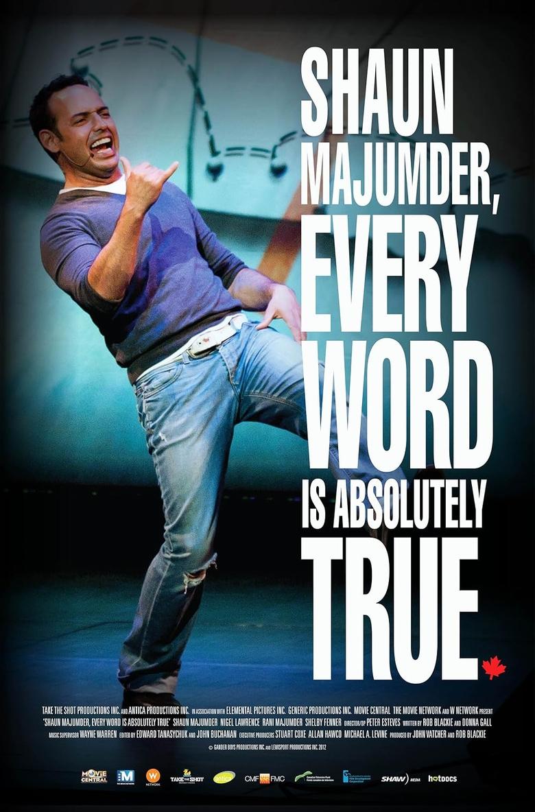 Poster of Shaun Majumder, Every Word Is Absolutely True