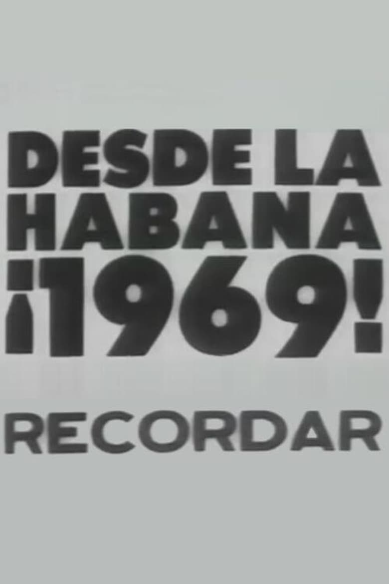 Poster of Desde la Habana ¡1969! Recordar