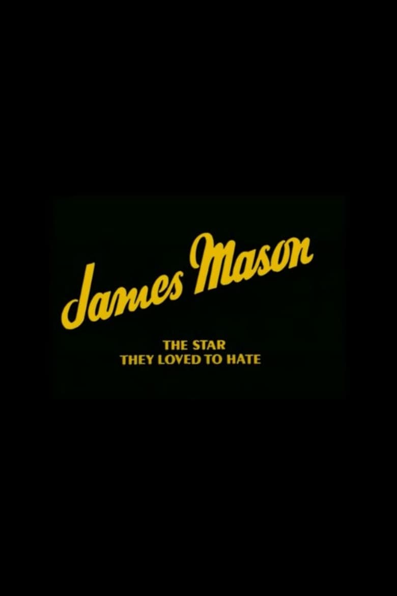 Poster of James Mason: The Star They Loved to Hate