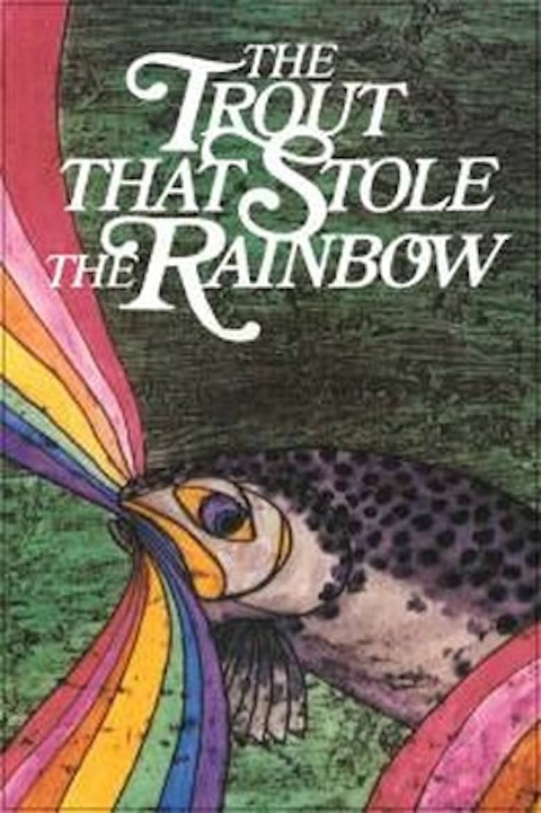 Poster of The Trout That Stole the Rainbow