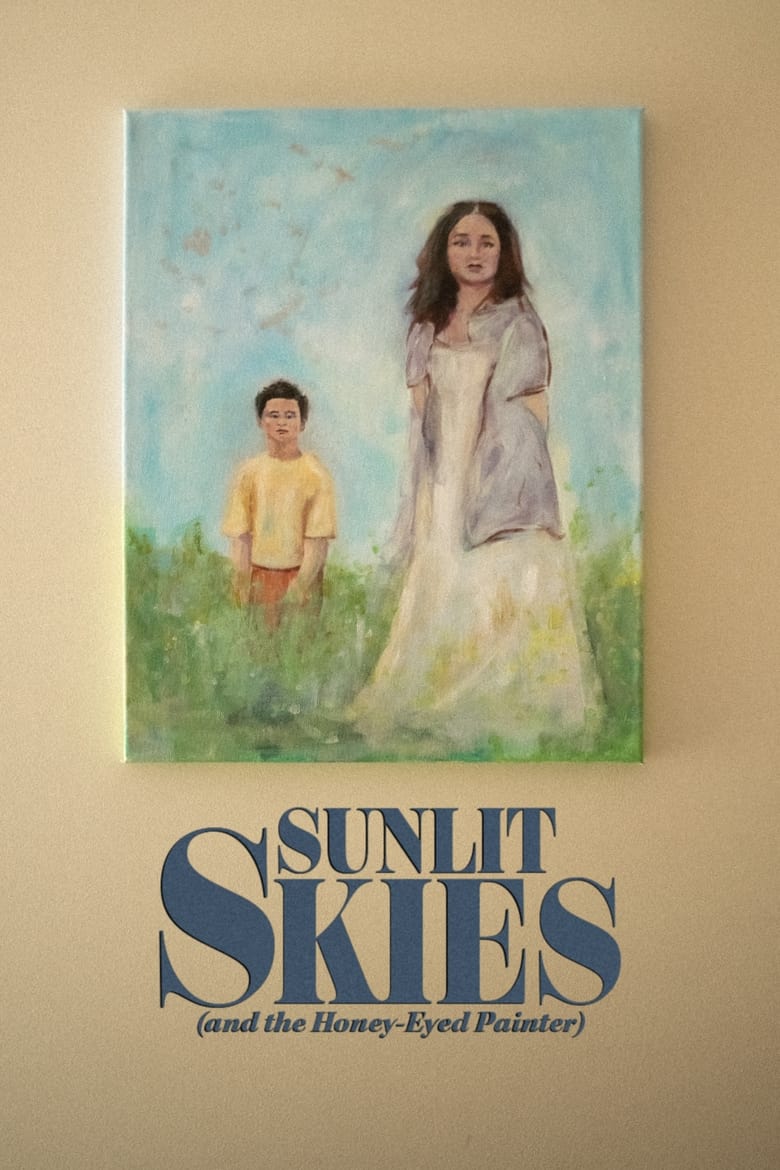 Poster of Sunlit Skies (and the Honey-Eyed Painter)