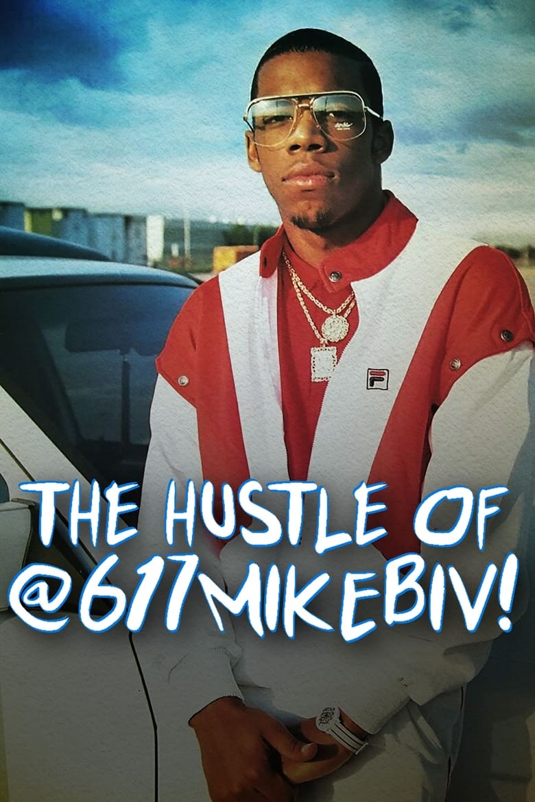 Poster of The Hustle of @617MikeBiv