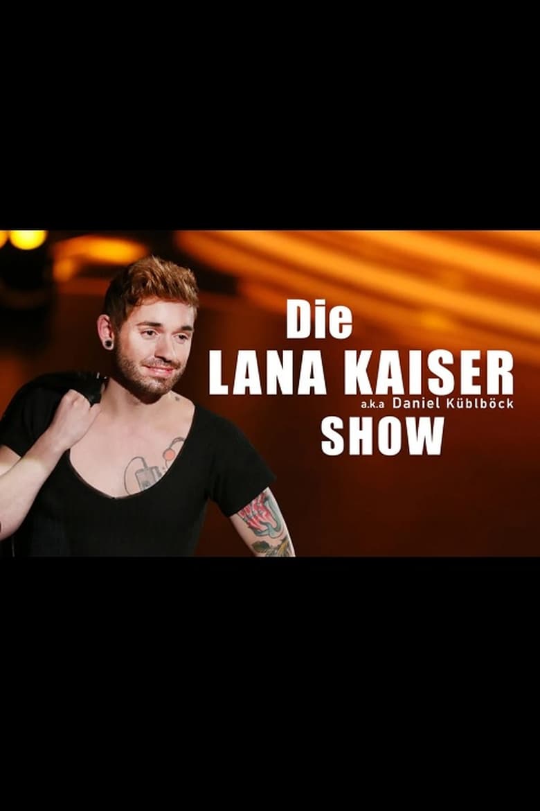 Poster of Die Lana-Kaiser-Show: Talk mit Hana Corrales und Philipp Gufler