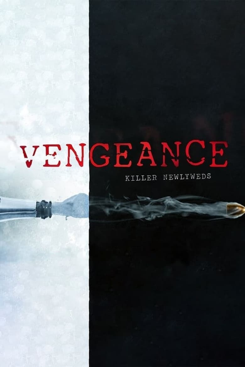 Poster of Episodes in Vengeance  Killer Lovers - Killer Newlyweds - Killer Newlyweds