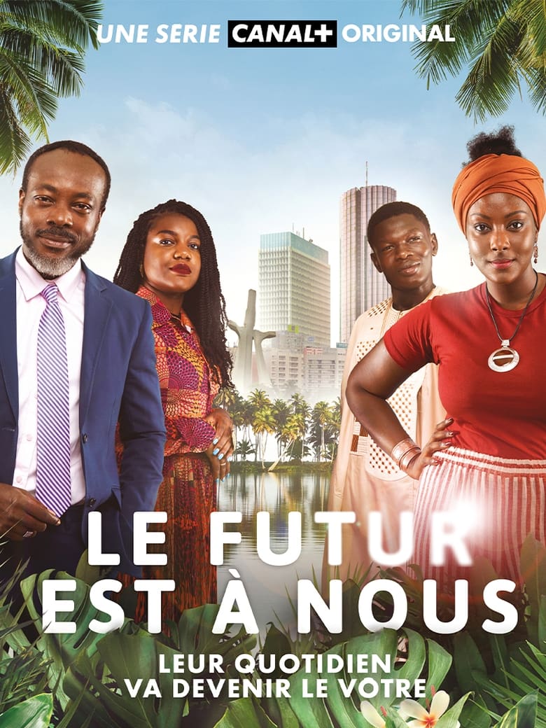 Poster of Episodes in Le Futur Est à Nous - Season 1 - Season 1