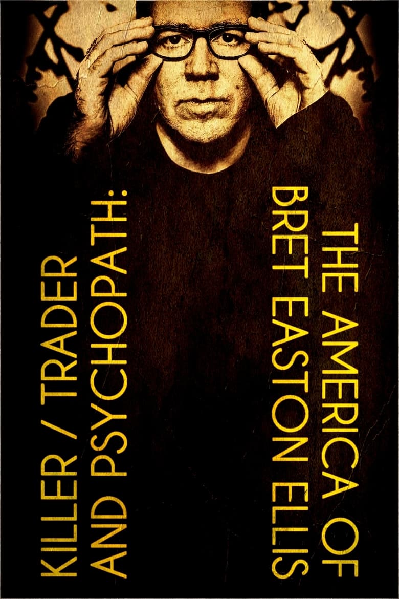 Poster of Killer, Trader and Psychopath: The America of Bret Easton Ellis