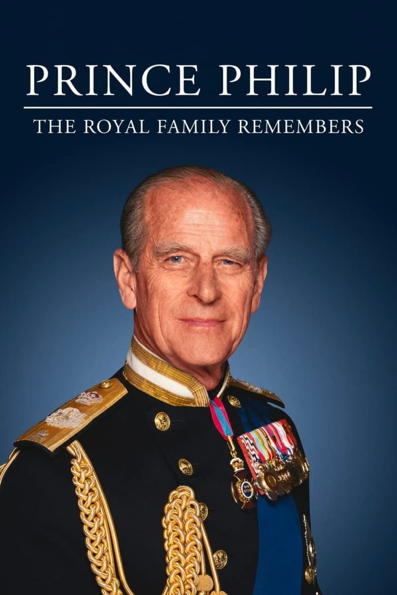 Poster of Prince Philip: The Royal Family Remembers