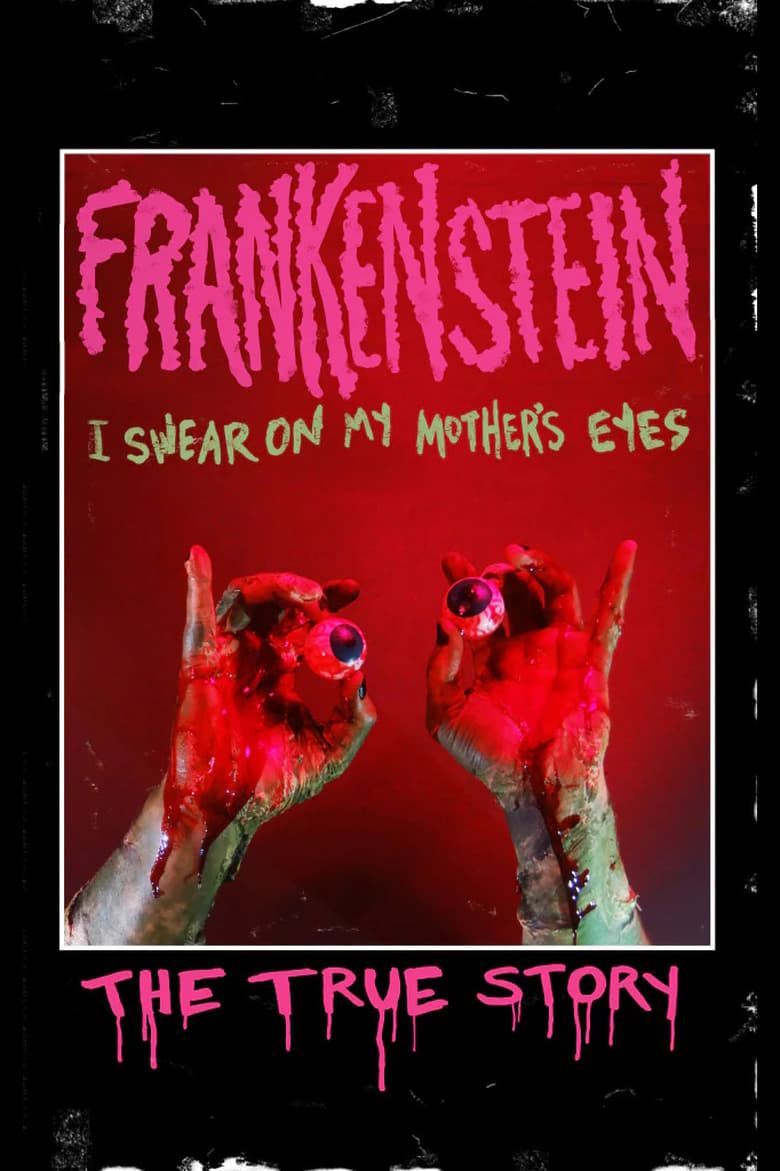 Poster of Frankenstein (I Swear on My Mother's Eyes) The True Story