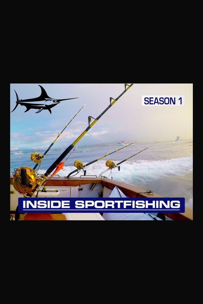 Poster of Episodes in Inside Sportfishing - Season 1 - Season 1