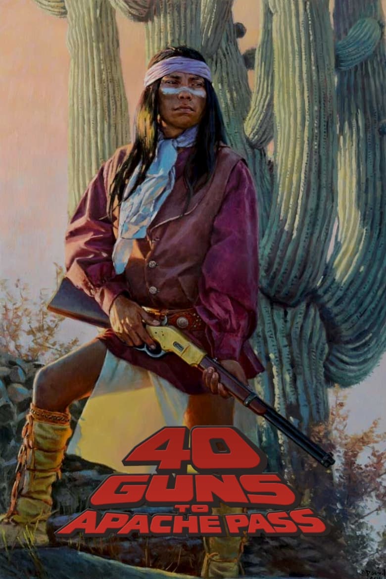 Poster of 40 Guns to Apache Pass