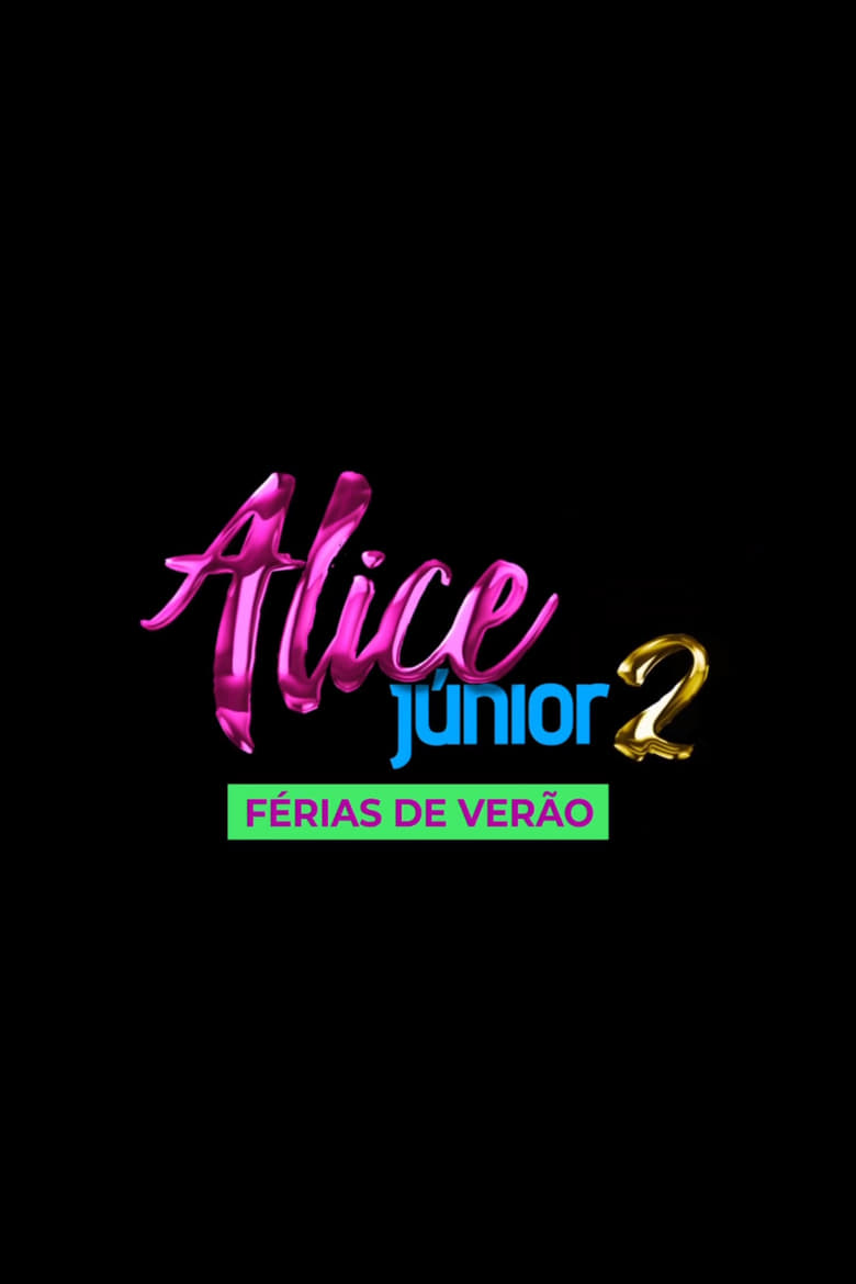 Poster of Alice Júnior 2 - Summer Break