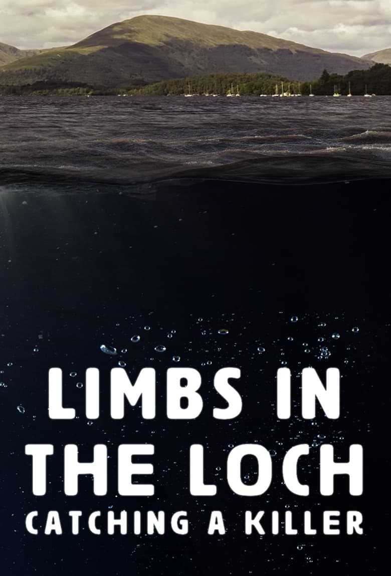 Poster of Limbs in the Loch: Catching a Killer