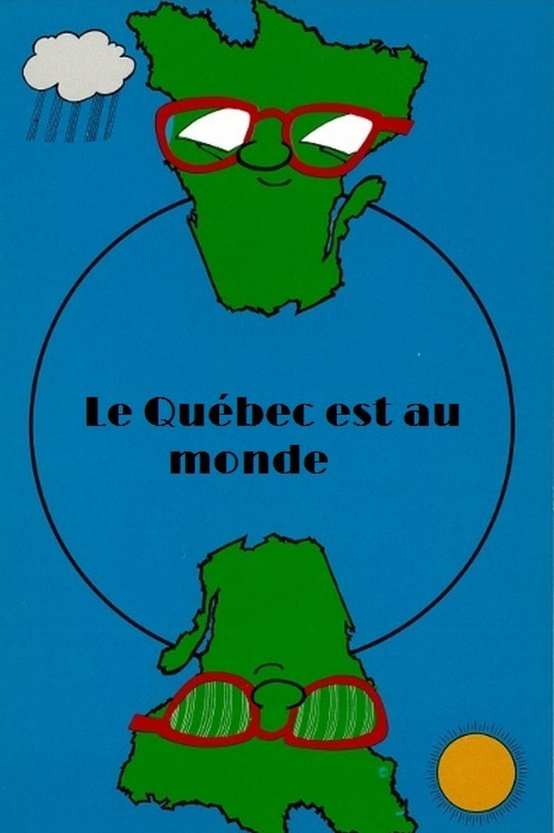 Poster of Le Québec est au monde