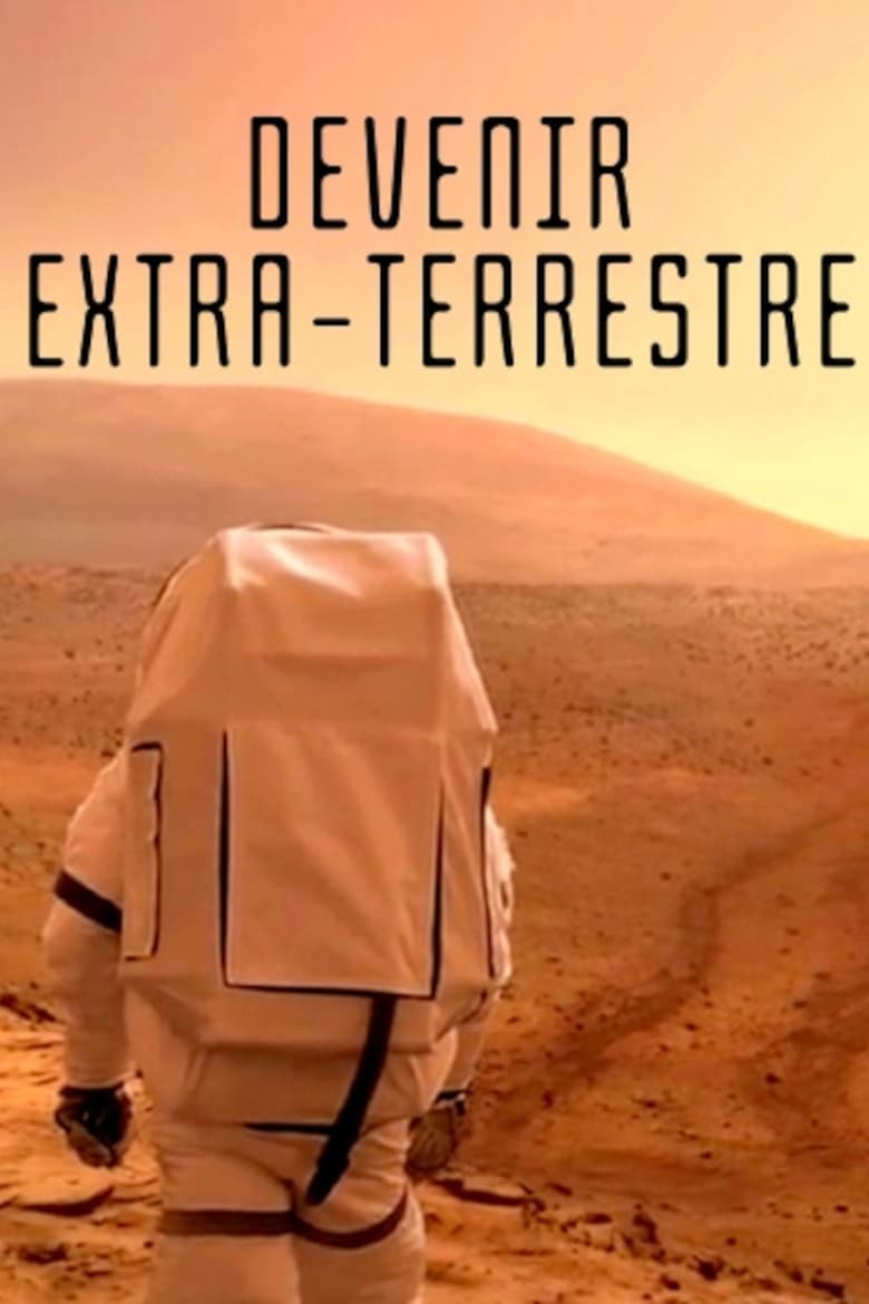 Poster of Devenir extra-terrestre