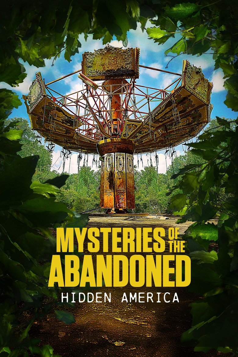 Poster of Episodes in Mysteries Of The Abandoned  Hidden America - Season 4 - Season 4