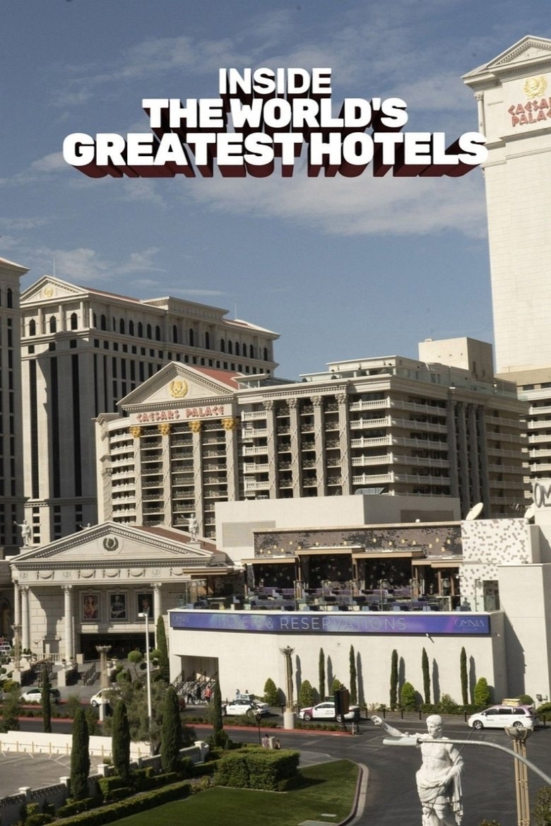 Poster of Inside The World's Greatest Hotels