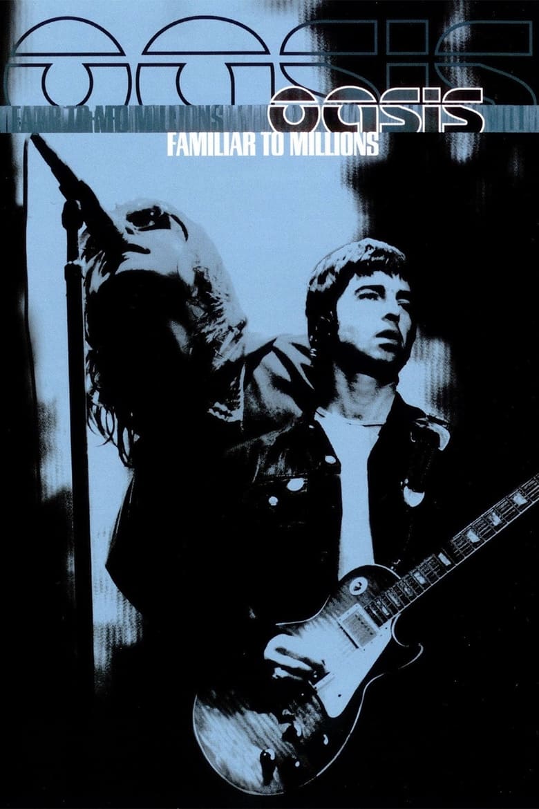 Poster of Oasis: Familiar To Millions