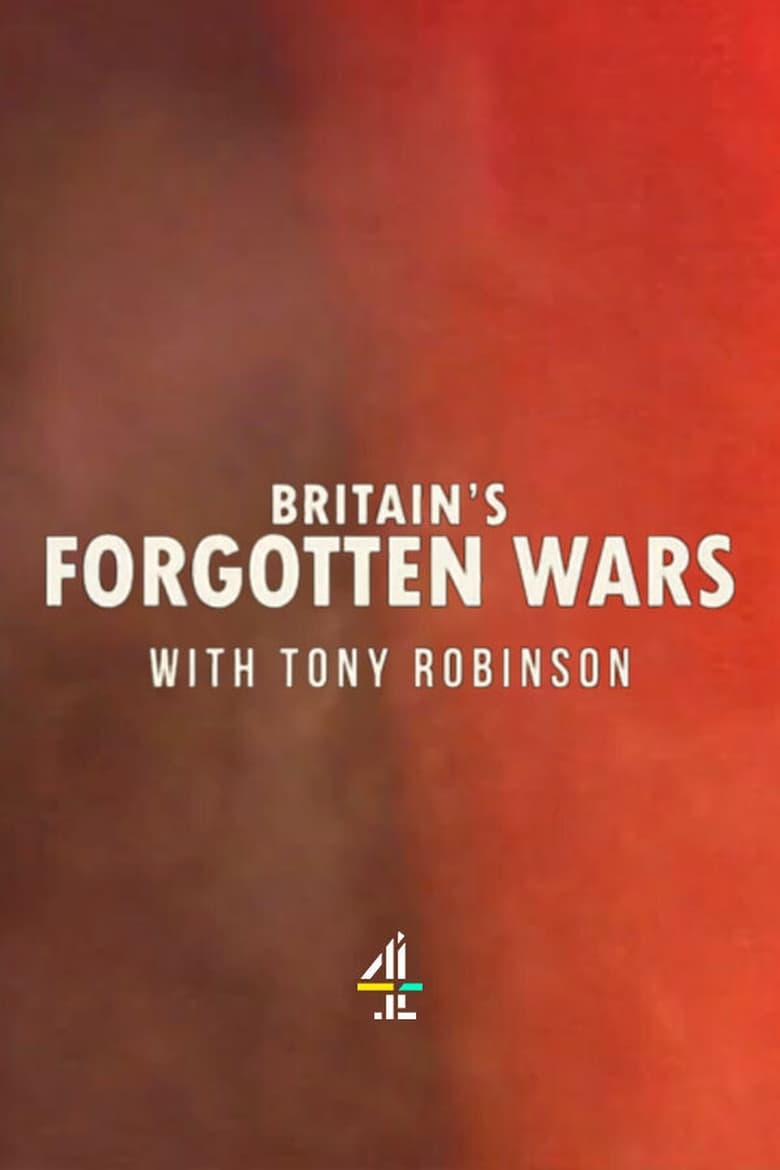 Poster of Britain's Forgotten Wars With Tony Robinson