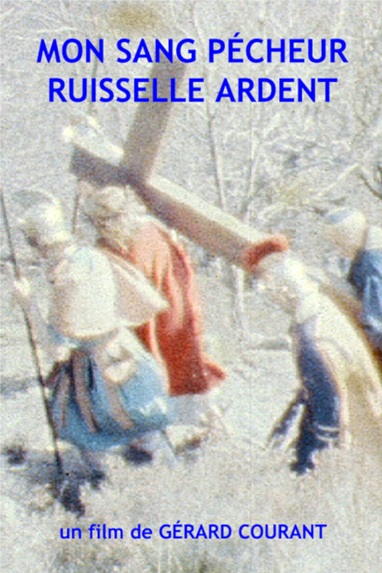 Poster of Mon sang pécheur ruisselle ardent