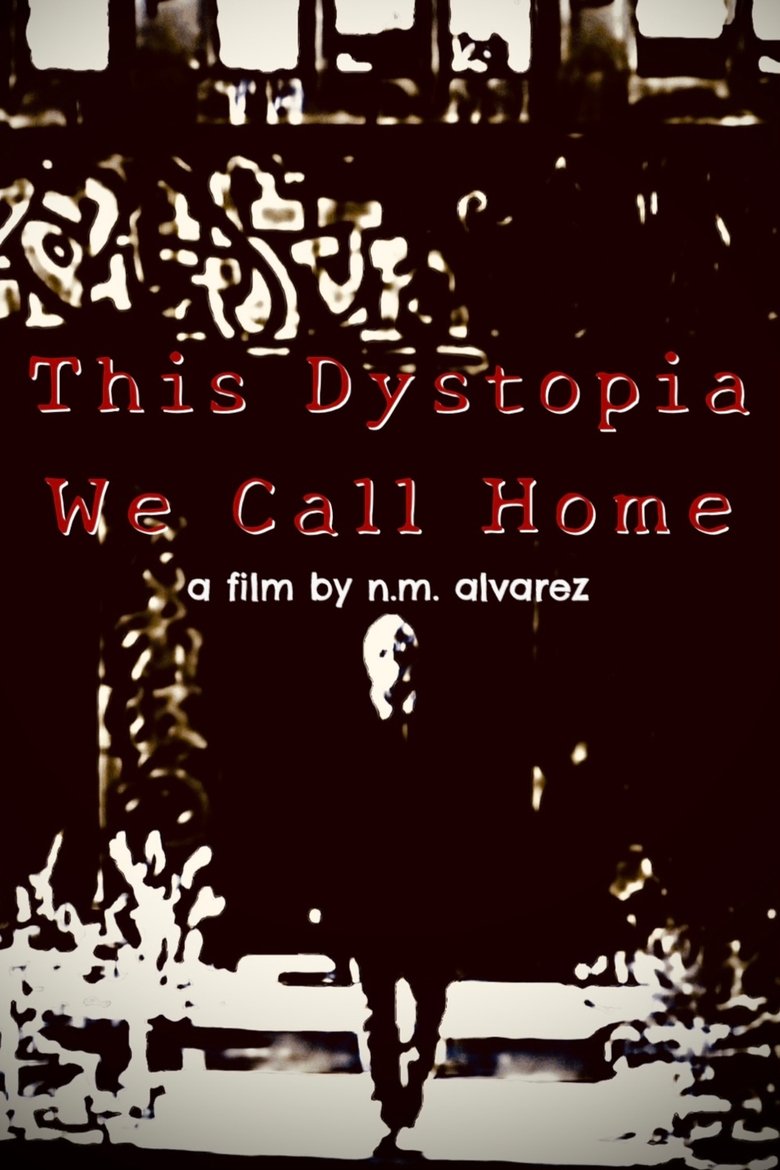 Poster of This Dystopia We Call Home