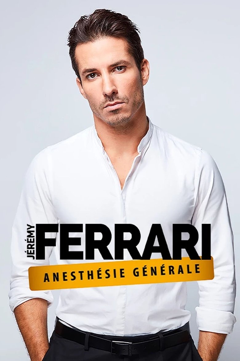 Poster of Jérémy Ferrari - Anesthésie Générale