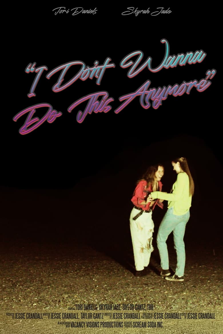 Poster of "I Don't Wanna Do This Anymore"