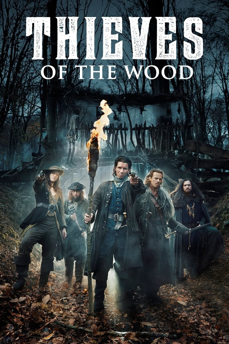 Poster of Cast and Crew in Thieves Of The Wood - Season 1 - Episode 5 - Episode 5