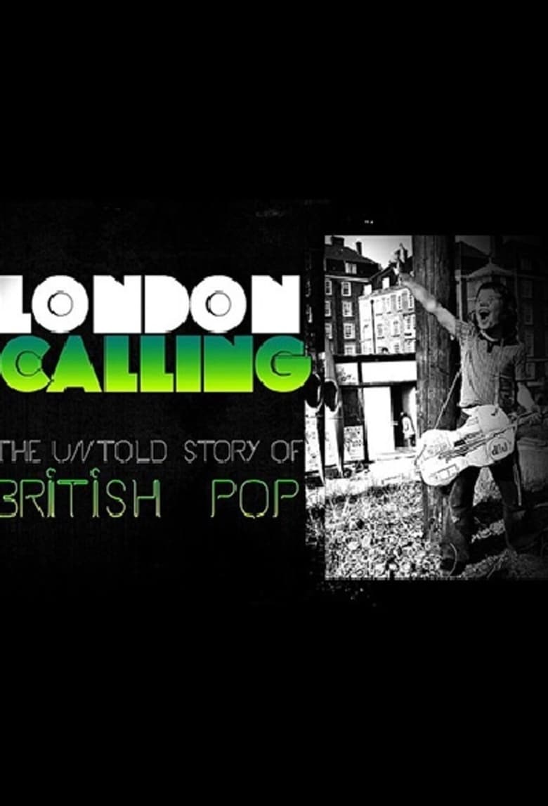 Poster of London Calling: The Untold Story of the British Pop