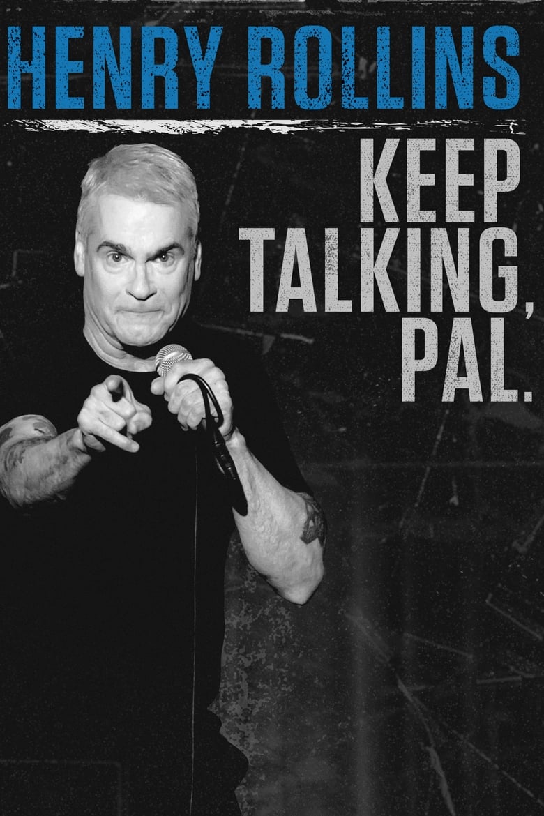 Poster of Henry Rollins: Keep Talking, Pal.