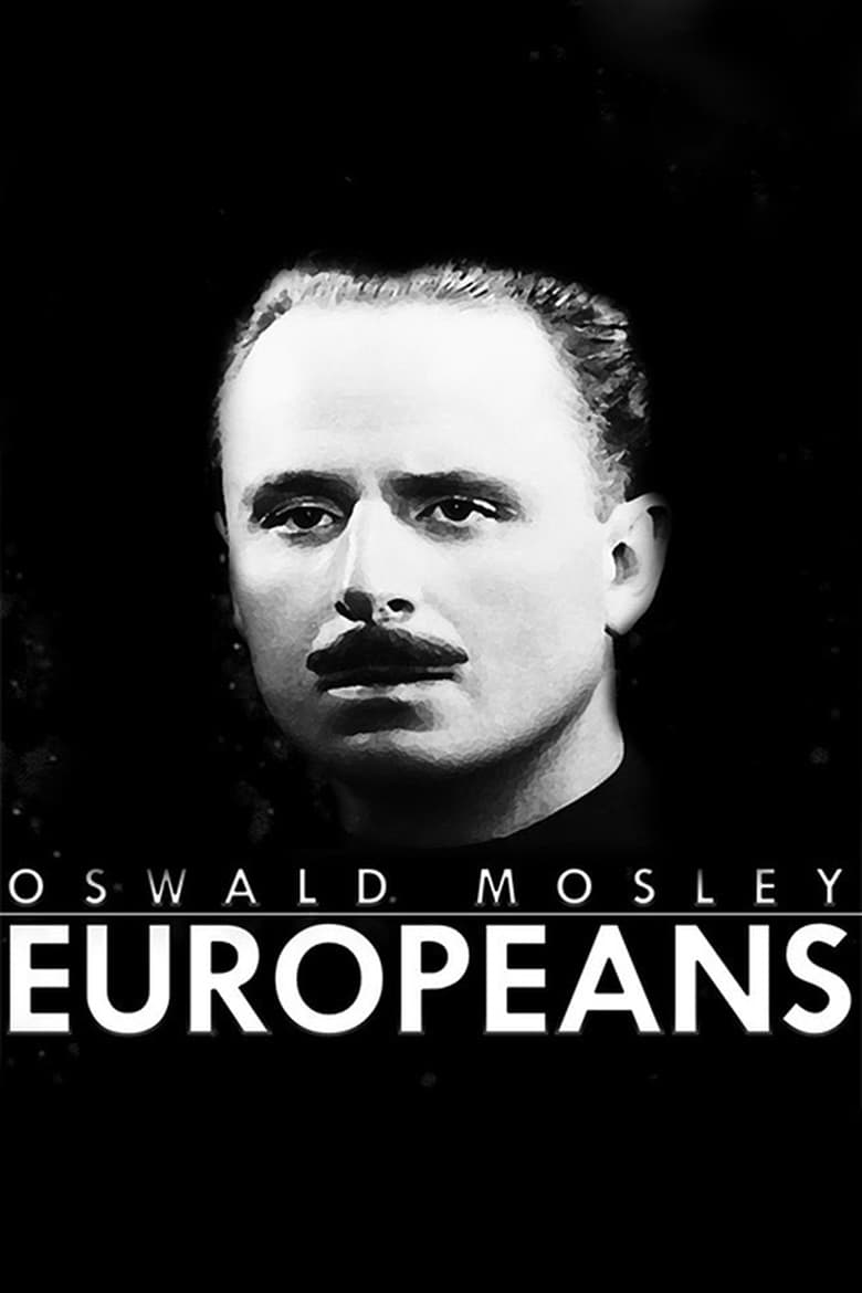 Poster of Oswald Mosley: Europeans