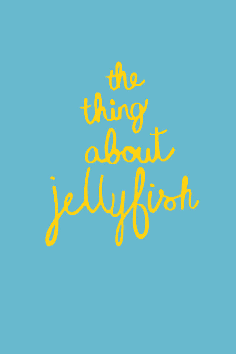 Poster of The Thing About Jellyfish