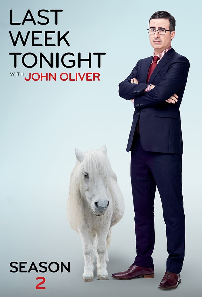 Poster of Episodes in Last Week Tonight With John Oliver - Season 2 - Season 2