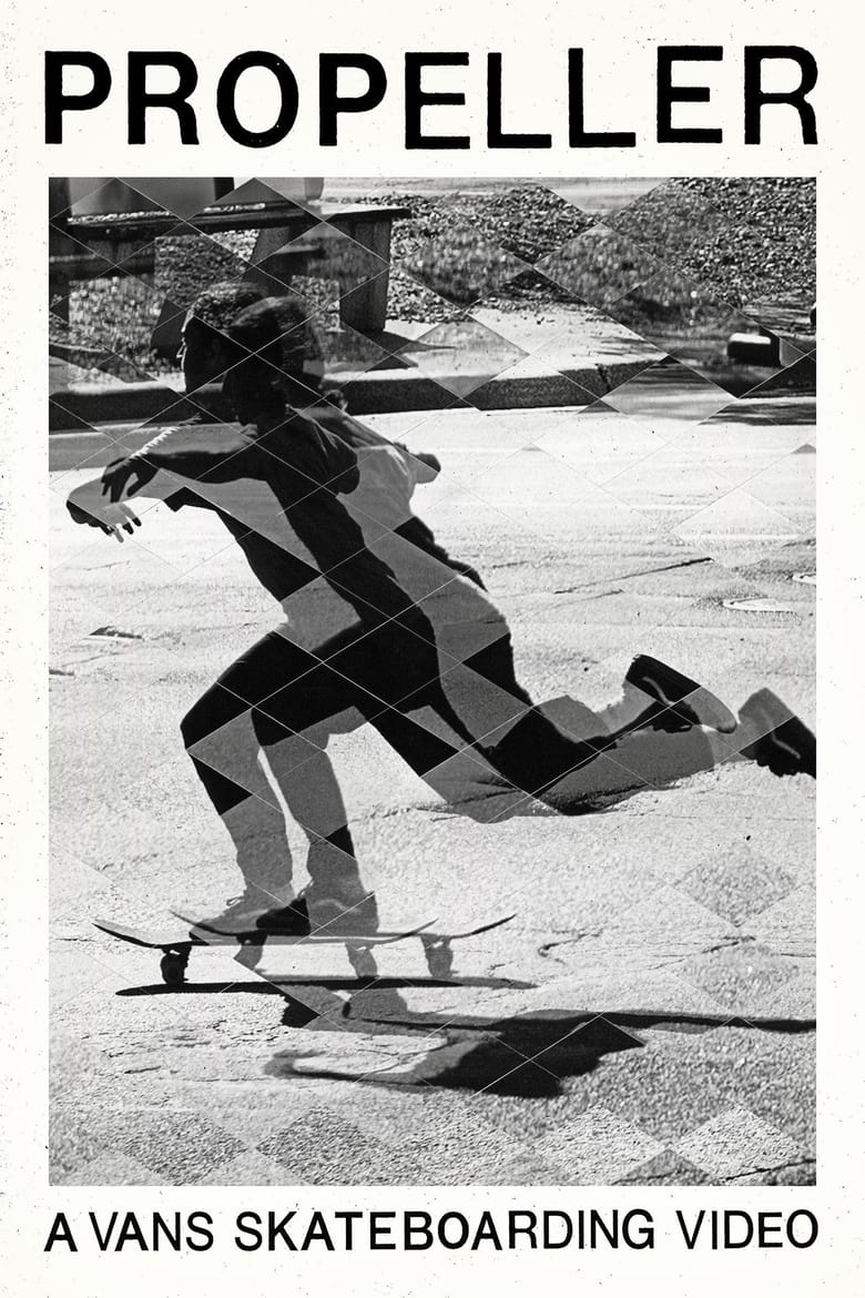 Poster of Propeller: A Vans Skateboarding Video