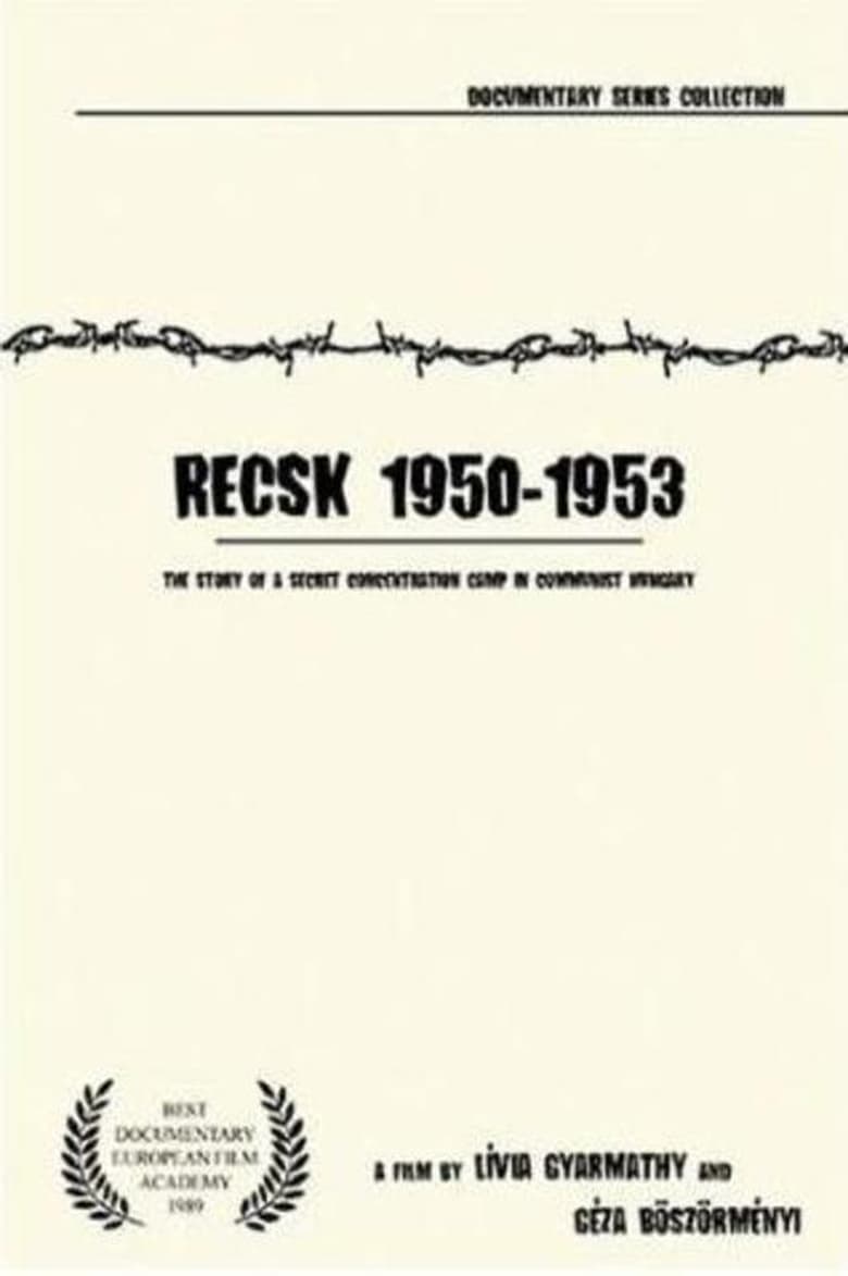 Poster of Recsk 1950–53: Story of a Forced Labor Camp