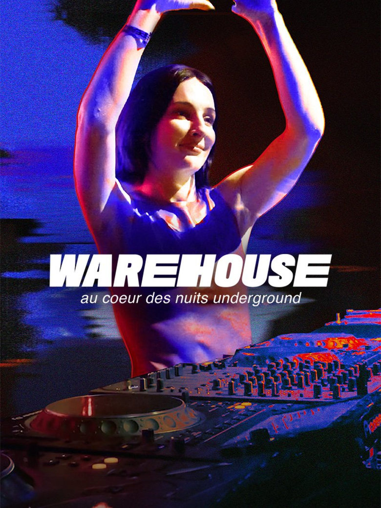 Poster of Warehouse, au cœur des nuits underground