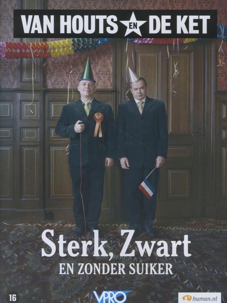 Poster of Van Houts en De Ket: Sterk, zwart en zonder suiker