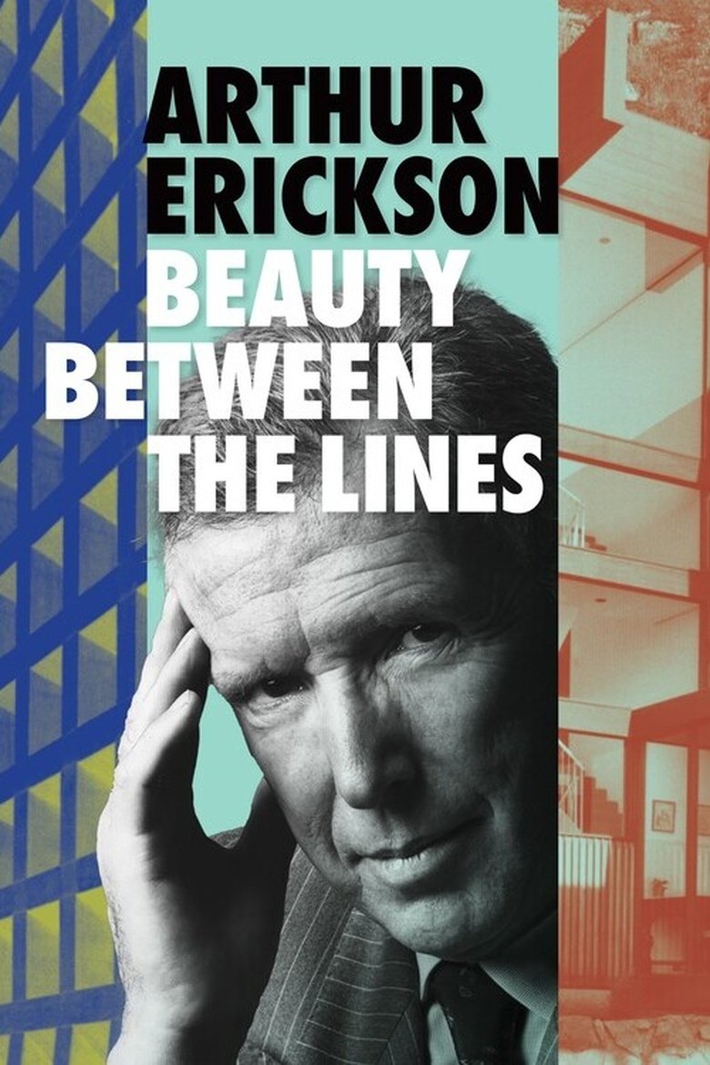 Poster of Arthur Erickson: Beauty Between The Lines