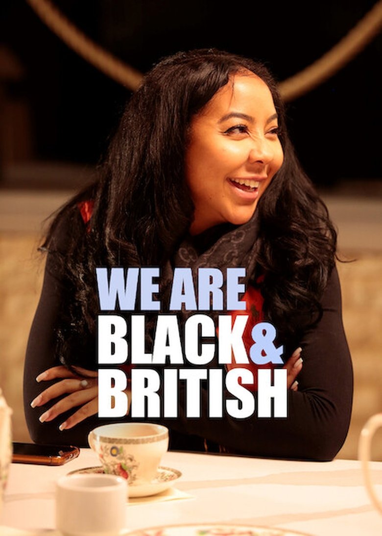 Poster of Episodes in We Are Black And British - Season 1 - Season 1