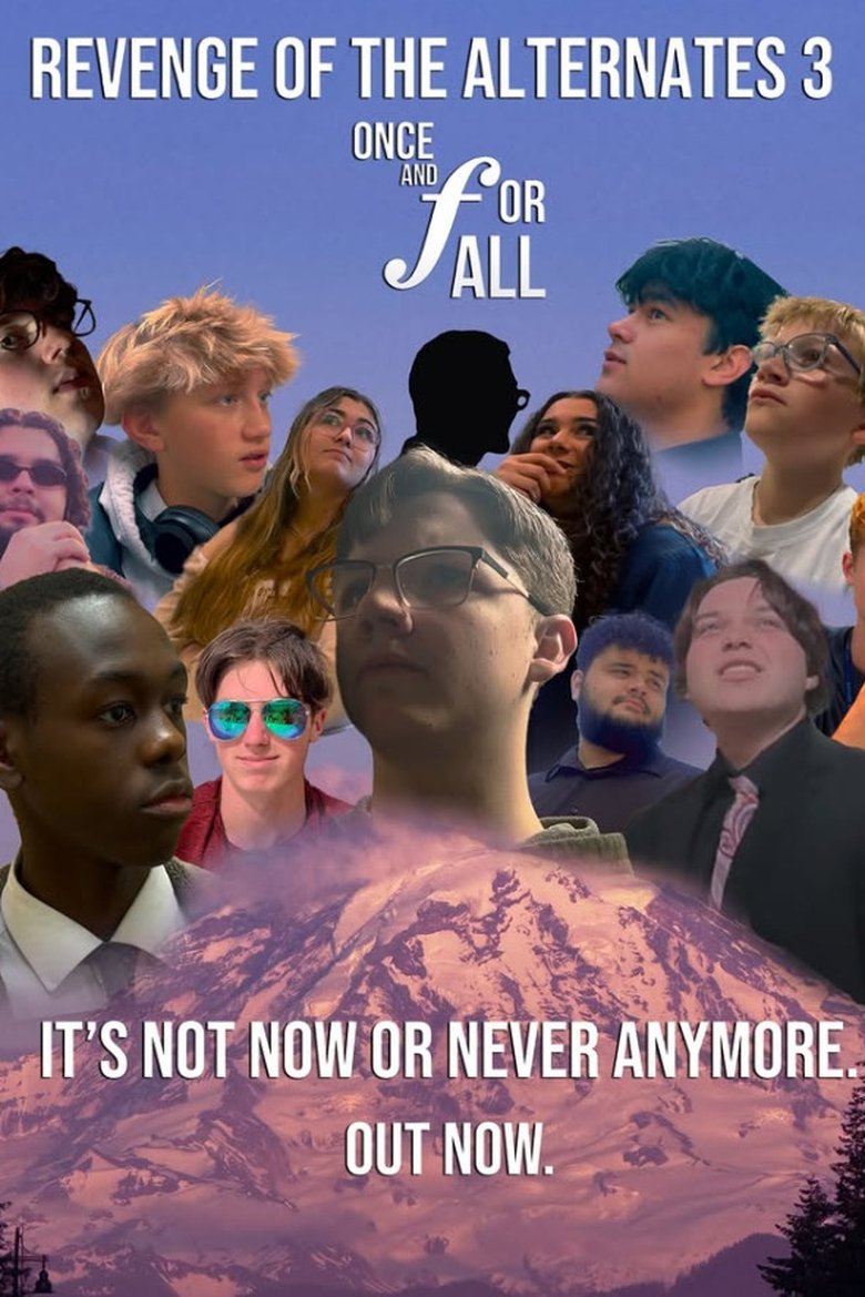 Poster of Revenge of the Alternates 3: Once & For All