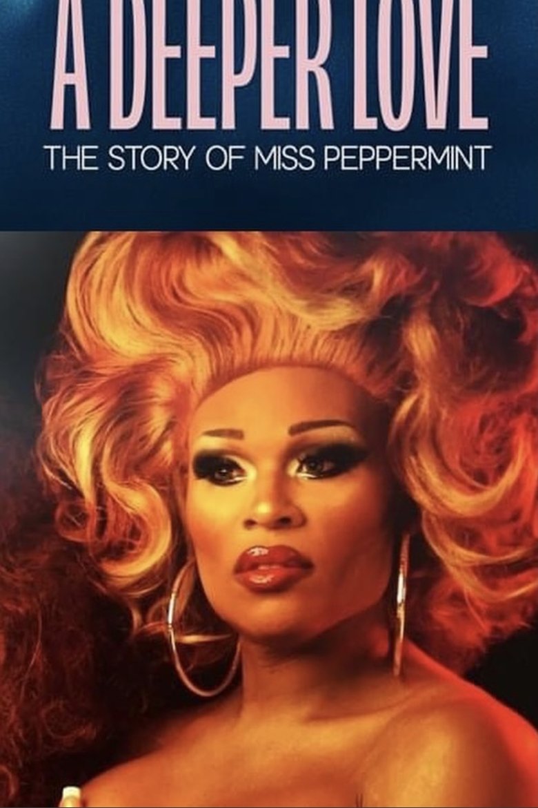Poster of A Deeper Love: The Story of Miss Peppermint